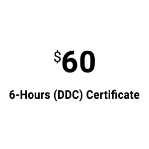 6-Hours (DDC) Certificate