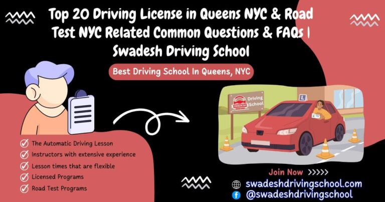 Top 20 Driving License In Queens NYC Road Test NYC Related Common Questions FAQs Swadesh Driving School