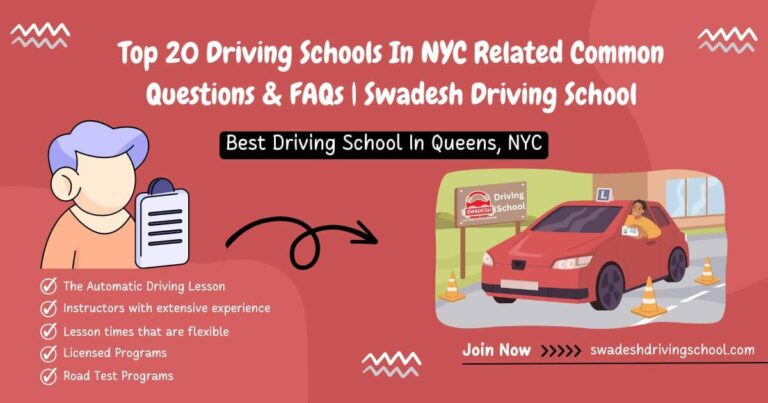 Top 20 Driving Schools In NYC Related Common Questions & FAQs | Swadesh Driving School